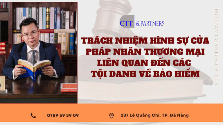 TRÁCH NHIỆM HÌNH SỰ CỦA PHÁP NHÂN THƯƠNG MẠI LIÊN QUAN ĐẾN CÁC TỘI DANH VỀ BẢO HIỂM